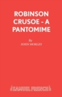 Robinson Crusoe : Pantomime - Book