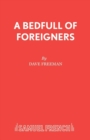 A Bedfull of Foreigners : a Comedy - Book