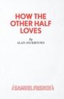 How the Other Half Loves - Book