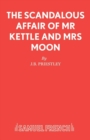 The Scandalous Affair of MR Kettle and Mrs Moon - Book