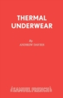 Thermal Underwear : A Comedy - Book