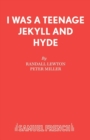 I Was a Teenage Jekyll and Hyde - Book