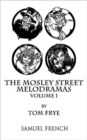 The Mosley Street Melodramas - Volume 1 - Book