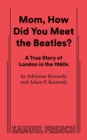 Mom, How Did You Meet the Beatles? - Book