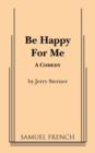 Be Happy for Me - Book