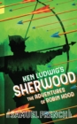 Ken Ludwig's Sherwood: The Adventures of Robin Hood - Book