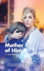 Mother of Him (UK Programme Text) - Book