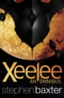 Xeelee: An Omnibus : Raft, Timelike Infinity, Flux, Ring - eBook