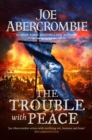 The Trouble With Peace : The Gripping Sunday Times Bestselling Fantasy - eBook