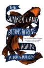 The Sunken Land Begins to Rise Again : Winner of the Goldsmiths Prize 2020 - Book