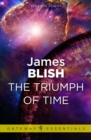 The Triumph of Time : Cities in Flight Book 4 - eBook