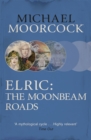 Elric: The Moonbeam Roads - Book