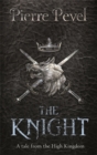 The Knight : A Tale from the High Kingdom - Book