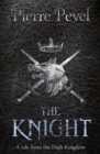 The Knight : A Tale from the High Kingdom - Book