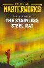 The Stainless Steel Rat : The Stainless Steel Rat Book 1 - eBook