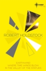 Robert Holdstock SF Gateway Omnibus : Earthwind, Where Time Winds Blow, In the Valley of the Statues - Book