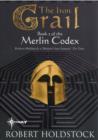 The Iron Grail : Book 2 of the Merlin Codex - eBook