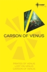 Carson of Venus SF Gateway Omnibus : Pirates of Venus, Lost on Venus, Carson of Venus - Book