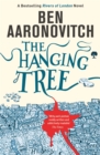 The Hanging Tree : Book 6 in the #1 bestselling Rivers of London series - eBook