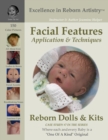 Facial Features for Reborning Dolls & Reborn Doll Kits CS#7 - Excellence in Reborn Artistry Series - Book