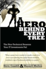 A Hero Behind Every Tree - The Non-Technical Reasons Your IT Investments Fail. - Book