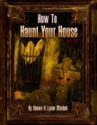 How To Haunt Your House - Book