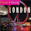 PowerHiking London : Eleven Great Walks Through the Streets of London and Environs - Book