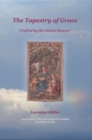 The Tapestry of Grace : Crafted by the Divine  Weaver - Book