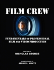 Film Crew : Fundamentals of Professional Film and Video Production - Book