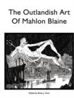 The Outlandish Art of Mahlon Blaine - Book