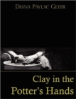 Clay in the Potter's Hands - Book