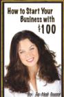 How to Start Your Business with $100 - Book