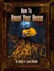 How to Haunt Your House, Book Two - Book