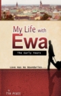 My Life with Ewa: The Early Years - Book