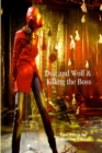 Dog and Wolf & Killing the Boss - Book