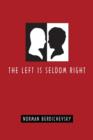 The Left Is Seldom Right - Book