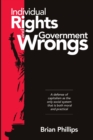 Individual Rights and Government Wrongs - Book
