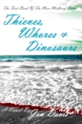 Thieves, Whores & Dinosaurs - Book