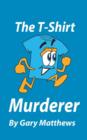 The T-Shirt Murderer - Book