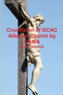 Crucifixion of GCAC Alliance Church by C&MA - Book