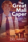 The Great Mall Caper : A Gideon Ten Adventure Book #1 - Book