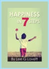 Happiness In Seven Steps : Gain Control of a Happier Life - Book