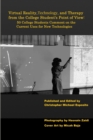 Virtual Reality, Technology, and Therapy from the College Student's Point of View - Book