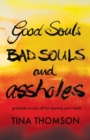 Good Souls, Bad Souls and Assholes - Book