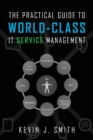 The Practical Guide to World-Class It Service Management - Book