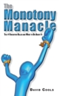 The Monotony Manacle : The #1 Incentive Killer and What to Do about - Book