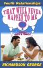 That Will Never Happen To Me : Youth Relationships - Book