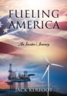 Fueling America : An Insider's Journey - Book