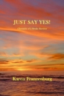 Just Say Yes A Chronicle of A Stroke Survivor - Book