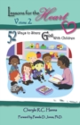 Lessons for the Heart, Volume 2 : 52 Ways to Share God With Children - Book